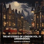 The Mysteries of London Volume IV cover image
