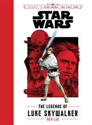 Star Wars : the legends of Luke Skywalker cover image