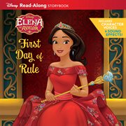 Elena of Avalor : read-along storybook. First day of rule cover image