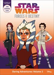 Star Wars : forces of destiny : daring adventures, volume 2 cover image