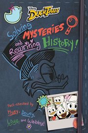 Solving mysteries and rewriting history! cover image