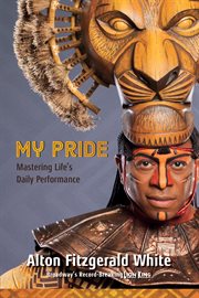 My pride : mastering life's daily performance cover image