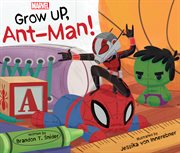 Grow up, Ant-Man! cover image