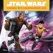 Chewie and the courageous kid cover image
