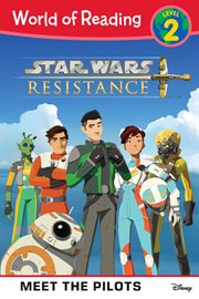 Star wars resistance. Meet the Pilots cover image