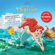 The little mermaid: movie storybook. Libro basado en la película (English-Spanish) cover image