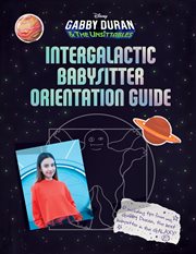 Gabby Duran's Intergalactic Babysitter Orientation Guide cover image