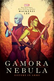 Gamora and nebula. Sisters in Arms cover image