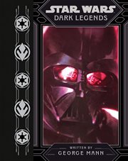 Star Wars : dark legends cover image