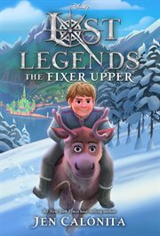 Lost Legends : The Fixer Upper (Volume 3). Fiction - Middle Grade cover image