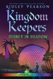 Kingdom keepers iii volume 3. Disney in Shadow cover image