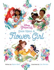 Disney princess: once upon a flower girl cover image