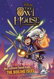 The owl house: hex-cellent tales from the boiling isles cover image
