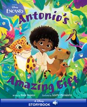 Disney Encanto Antonio's Amazing Gift cover image