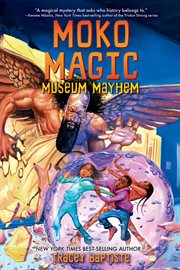 Freedom Fire: Moko Magic: Museum Mayhem cover image