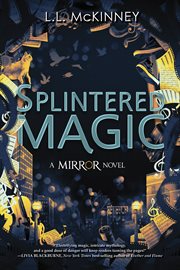 Splintered Magic : Fiction - Young Adult