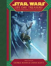 Life day treasury. Holiday Stories From a Galaxy Far, Far Away cover image