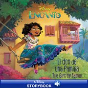 Disney Encanto : El don de una familia =The gift of family