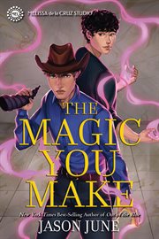 The Magic You Make : Spells We Cast cover image