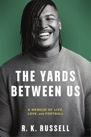 The Yards Between Us : A Memoir of Life, Love and Football cover image