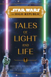 Tales of light and life. Star Wars, the high republic cover image