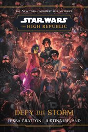 Star Wars : The High Republic. Defy the Storm cover image