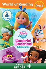 World of reading: alice's wonderland bakery: wonderful wonderland adventures, level pre-1 : Alice's Wonderland Bakery cover image