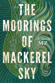 The Moorings of Mackerel Sky cover image