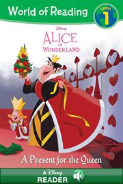 Alice in wonderland: a present for the queen cover image