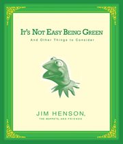 It's not easy being green: and other things to consider cover image