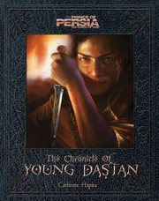 Prince of Persia : the chronicle of young Dastan cover image