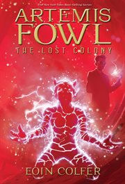 Artemis Fowl : the Lost Colony - Book # 5 cover image