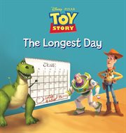 Toy Story : The Longest Day. Disney Short Story cover image