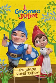 Gnomeo & Juliet : the junior novelization cover image