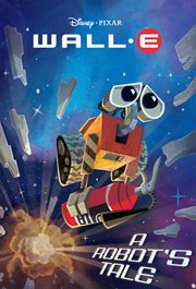 WALL-E : a robot's tale cover image