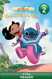 Lilo & Stitch : Go, Stitch, Go!. Disney Reader cover image