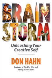 Brain storm unleashing your creative self cover image