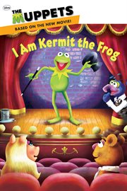 The Muppets : I Am Kermit the Frog. Disney Reader (eBook) cover image