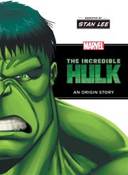 The Incredible Hulk : an origin story cover image
