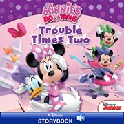 Minnie's bow toons. Trouble times two cover image