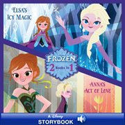Anna's act of love ; : Elsa's icy magic cover image