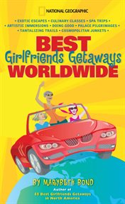 Best girlfriends getaways worldwide cover image