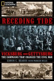 Receding tide. Vicksburg and Gettysburg: The Campaigns That Changed the Civil War cover image