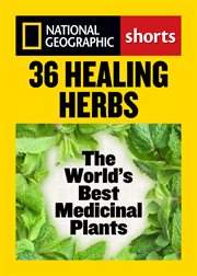 36 healing herbs : the world's best medicinal plants cover image
