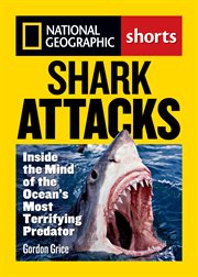 Shark attacks. Inside the Mind of the Ocean's Most Terrifying Predator cover image