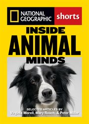 Inside animal minds : the new science of animal intelligence cover image