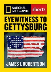 Eyewitness to gettysburg cover image
