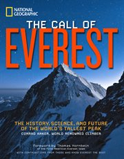 The call of everest. The History, Science, and Future of the World's Tallest Peak cover image