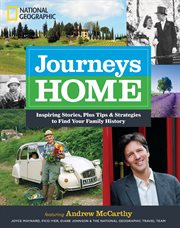 Journeys home : inspiring stories, plus tips and strategies to find your family history cover image