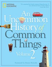 An uncommon history of common things, volume 2 cover image